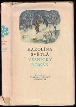 Vesnický román : Medailón o autorce napsala Marie Repková ; kresby Cyril Bouda - Karolina Světlá (1973, Československý spisovatel) - ID: 699666