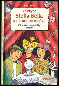 Jürg Obrist: Věštkyně Stella Bella a ukradená opička