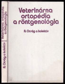 Andrej Orság: Veterinárna ortopédia a röntgenológia