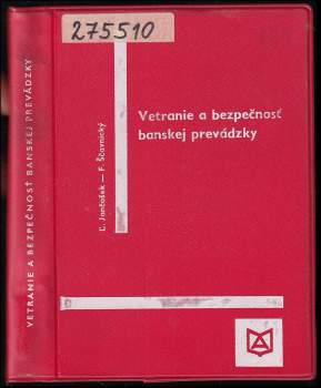 Ľudovít Jančošek: Vetranie a bezpečnosť banskej prevádzky