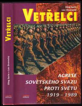 Vetřelci. Agrese Sovětského svazu proti světu 1919 – 1989