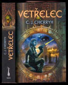 C. J Cherryh: Vetřelec