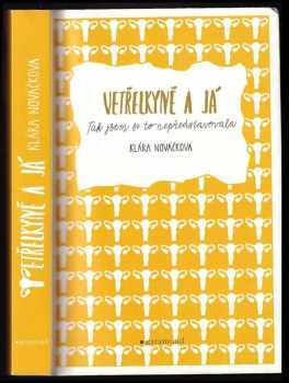 Klára Nováčková: Vetřelkyně a já