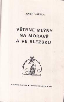Josef Vařeka: Větrné mlýny na Moravě a ve Slezku