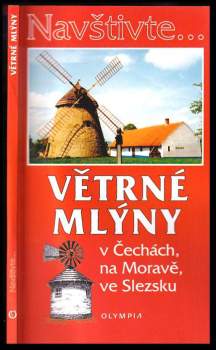 Větrné mlýny v Čechách, na Moravě a ve Slezsku