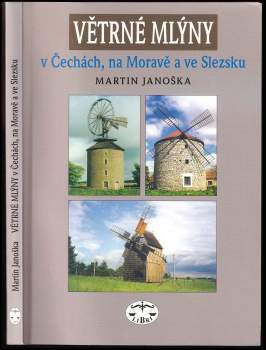 Větrné mlýny v Čechách, na Moravě a ve Slezsku