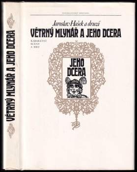 Jaroslav Hašek: Větrný mlynář a jeho dcera