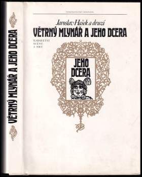 Jaroslav Hašek: Větrný mlynář a jeho dcera