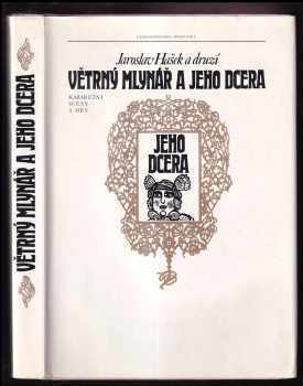Jaroslav Hašek: Větrný mlynář a jeho dcera
