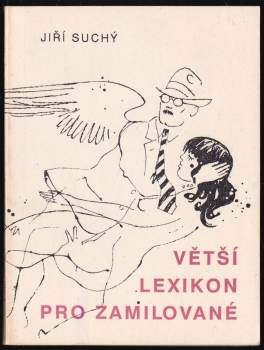 Jiří Suchý: Větší lexikon pro zamilované