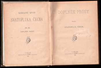 Svatopluk Čech: Větší prósa sv. 1 + sv. 3 + Dolněk k prósám
