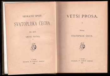 Svatopluk Čech: Větší prósa sv. 1 + sv. 3 + Dolněk k prósám