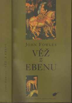 John Fowles: Věž z ebenu