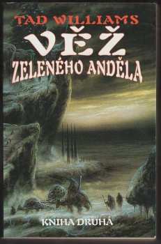 Tad Williams: Věž zeleného anděla. Kn. 2