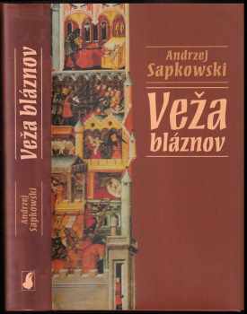 Andrzej Sapkowski: Veža bláznov: Husitská trilógia 1.