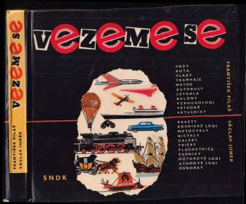 Vezeme se, aneb, O tom, jak se člověk vozil, vozí a bude vozit