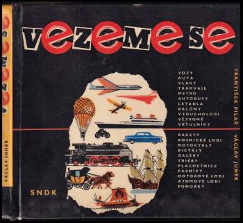 Vezeme se, aneb, O tom, jak se člověk vozil, vozí a bude vozit