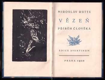 Miroslav Rutte: Vězeň - příběh člověka