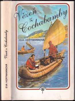 Eva Hoffmannová: Vězeň z Cochabamby : román o cestovateli a přírodovědci Tadeáši Haenkovi