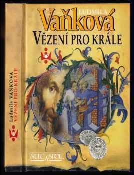 Ludmila Vaňková: Vězení pro krále