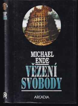 Michael Ende: Vězení svobody