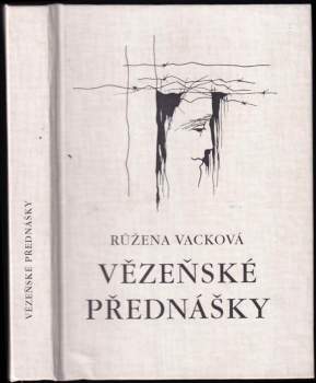 Růžena Vacková: Vězeňské přednášky