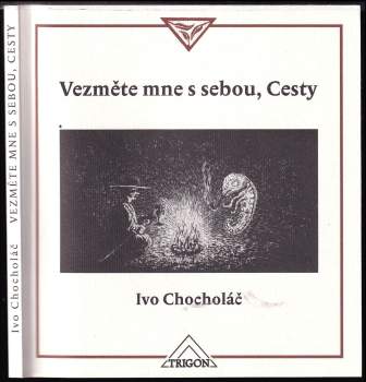 Vezměte mne s sebou, Cesty