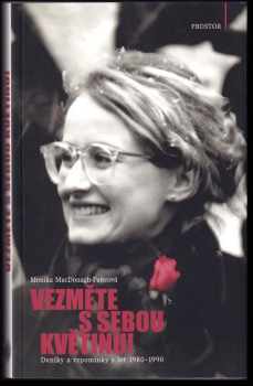 Monika Pajerová: Vězměte s sebou květinu!