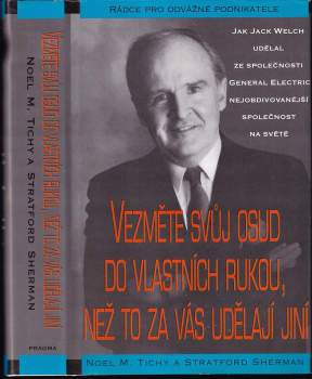 Noel M Tichy: Vezměte svůj osud do vlastních rukou, než to za vás udělají jiní