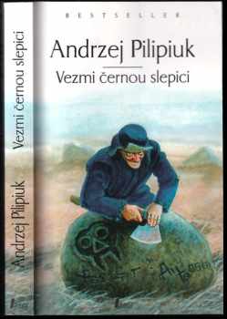 Andrzej Pilipiuk: Vezmi černou slepici