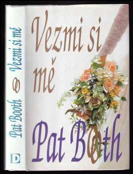 Vezmi si mě - Pat Booth (1997, Domino) - ID: 169449