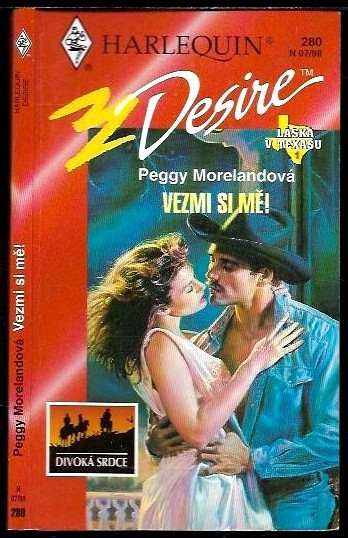 Peggy Moreland: Vezmi si mě!