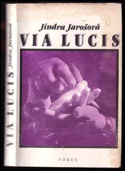 Via lucis - Jindra Jarošová (1991, Fokus) - ID: 492679