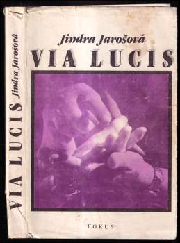 Jindra Jarošová: Via lucis