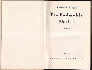 Ferenc Körmendi: Via Podmokly
