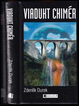 Viadukt chimér - Zdeněk Durek (2010, Fragment) - ID: 386747