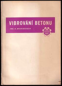 Karel Branberger: Vibrování betonu