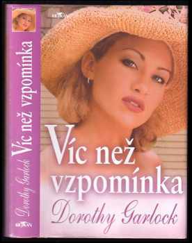 Víc než vzpomínka - Dorothy Garlock (2004, Alpress) - ID: 659361