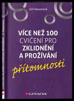 Gill Hasson: Více než 100 cvičení pro zklidnění a prožívání přítomnosti