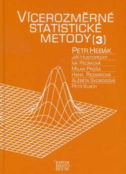 Petr Hebák: Vícerozměrné statistické metody