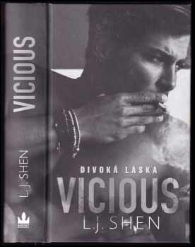 L. J Shen: Vicious: Divoká láska