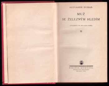 Alexandre Dumas: Vicomte de Bragelonne I + II + Muž se železným hledím III - IV