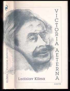 Victoria aeterna - výbor z prózy, esejů a dramat - Ladislav Klíma (1992, Arkýř) - ID: 506769