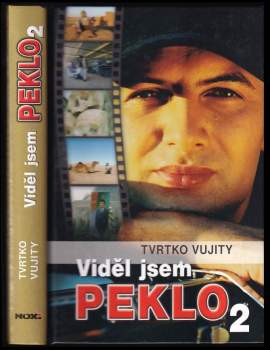 Tvrtko Vujity: Viděl jsem peklo 2