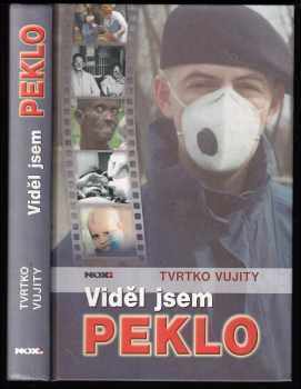 Viděl jsem peklo - Tvrtko Vujity (2004, NOXI) - ID: 801559