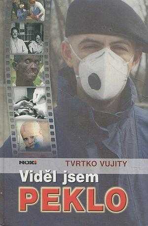 Viděl jsem peklo - Tvrtko Vujity (2004, NOXI) - ID: 697883