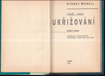 Sydney Morrell: Viděl jsem ukřižování