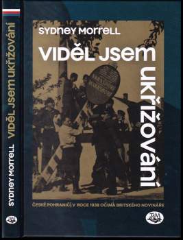 Sydney Morrell: Viděl jsem ukřižování