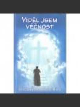 Viděl jsem věčnost