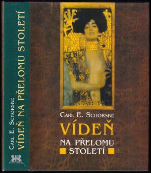 Carl E Schorske: Vídeň na přelomu století